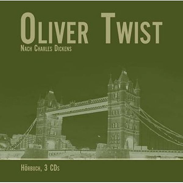 Oliver Twist, 3 Audio-CDs, Charles Dickens