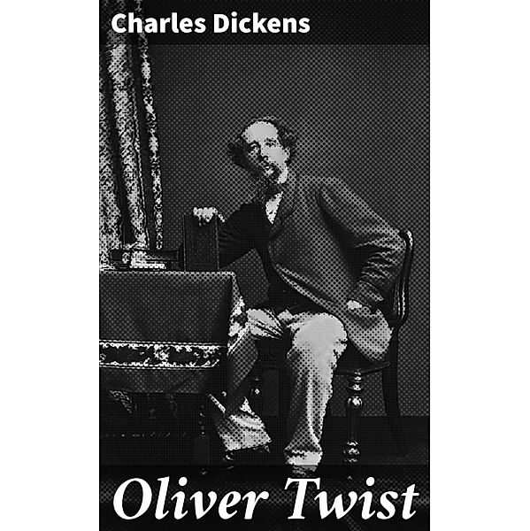 Oliver Twist, Charles Dickens