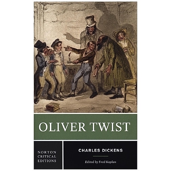 Oliver Twist - A Norton Critical Edition, Charles Dickens, Fred Kaplan