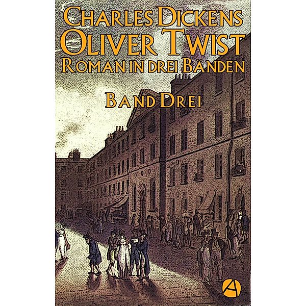 Oliver Twist. Band Drei / Oliver Twist Bd.3, Charles Dickens
