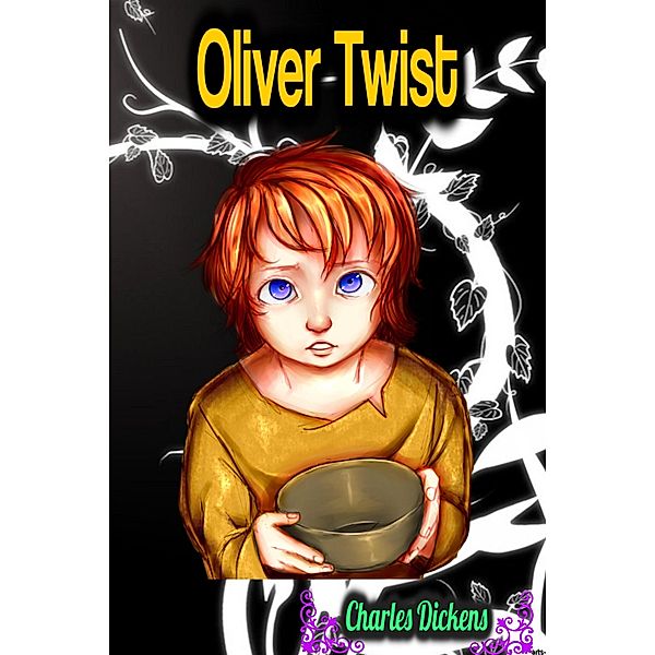 Oliver Twist - Charles Dickens, Charles Dickens