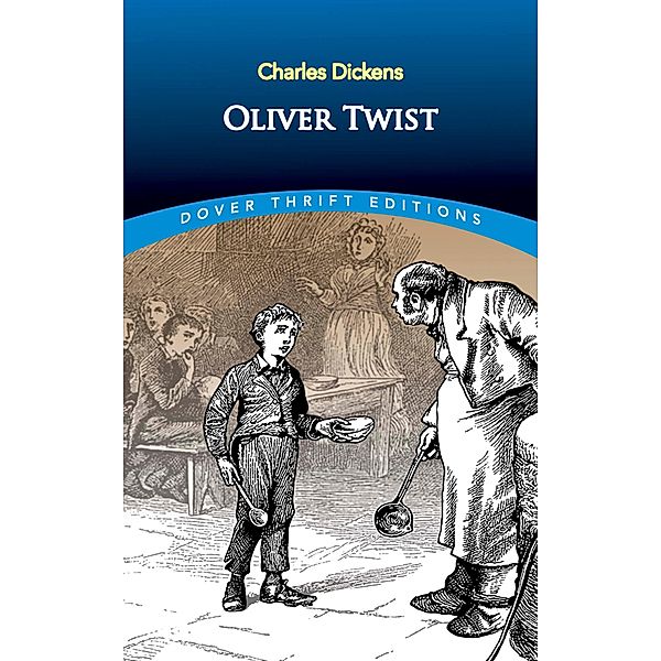 Oliver Twist / Dover Thrift Editions: Classic Novels, Charles Dickens