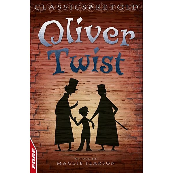 Oliver Twist / EDGE: Classics Retold Bd.2, Charles Dickens