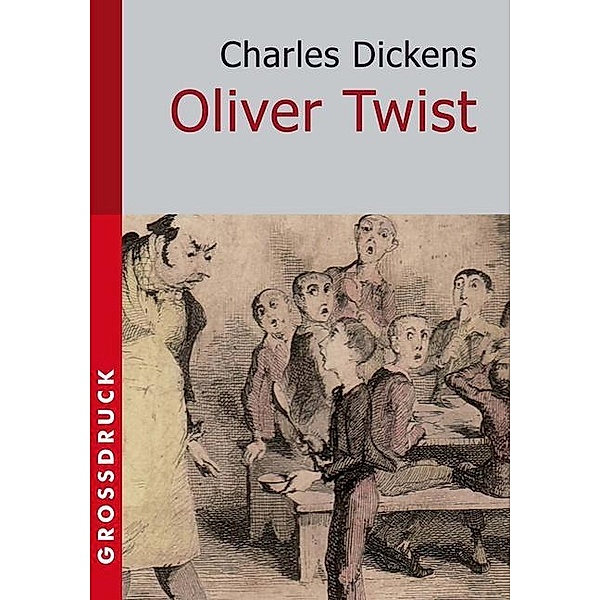Oliver Twist, Großdruck, Charles Dickens
