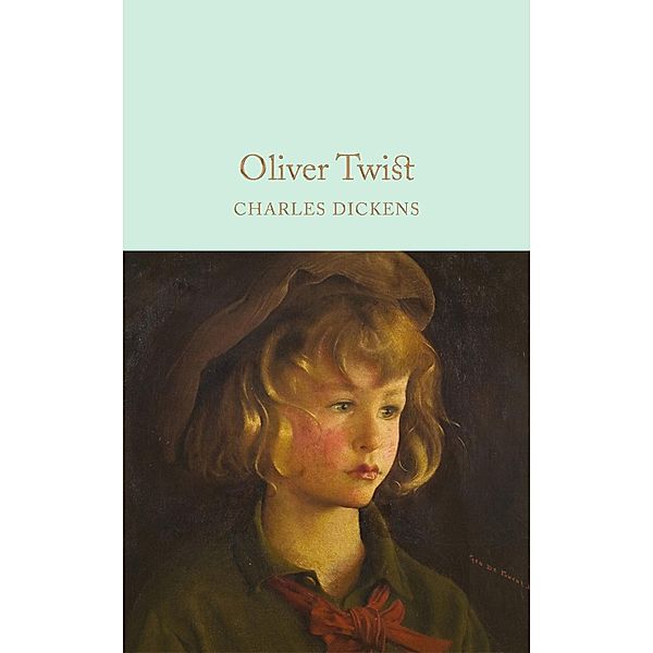 Oliver Twist / Macmillan Collector's Library Bd.51, Charles Dickens