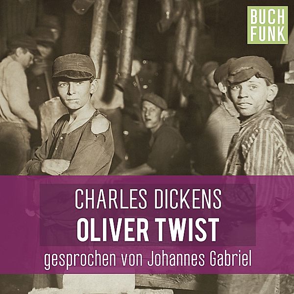 Oliver Twist - ungekürzt, Charles Dickens