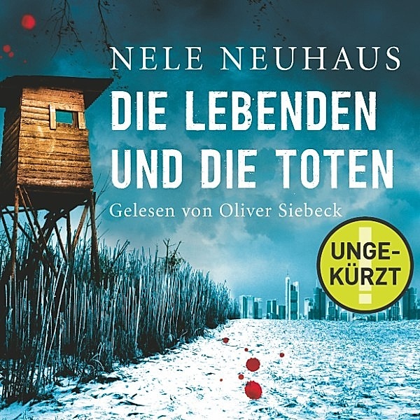 Oliver von Bodenstein - 7 - Die Lebenden und die Toten, Nele Neuhaus