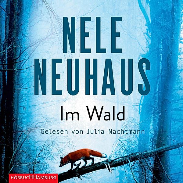 Oliver von Bodenstein - 8 - Im Wald, Nele Neuhaus