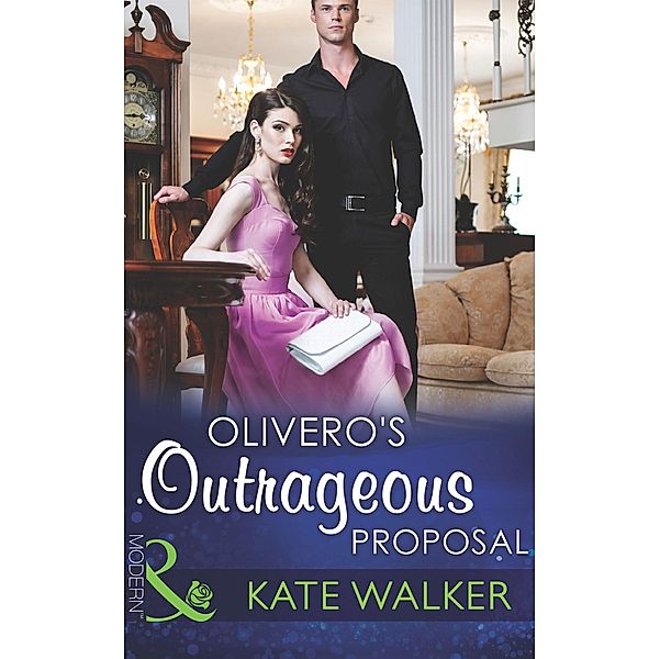 Olivero's Outrageous Proposal, Kate Walker