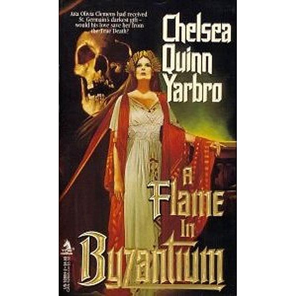 Olivia: 1 A Flame In Byzantium, Chelsea Quinn Yarbro