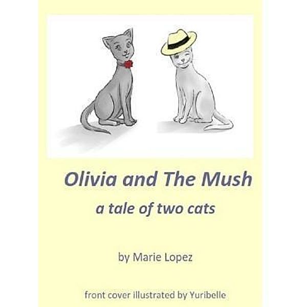 Olivia and The Mush / Olivia and The Mush Bd.1, Julie Thompson