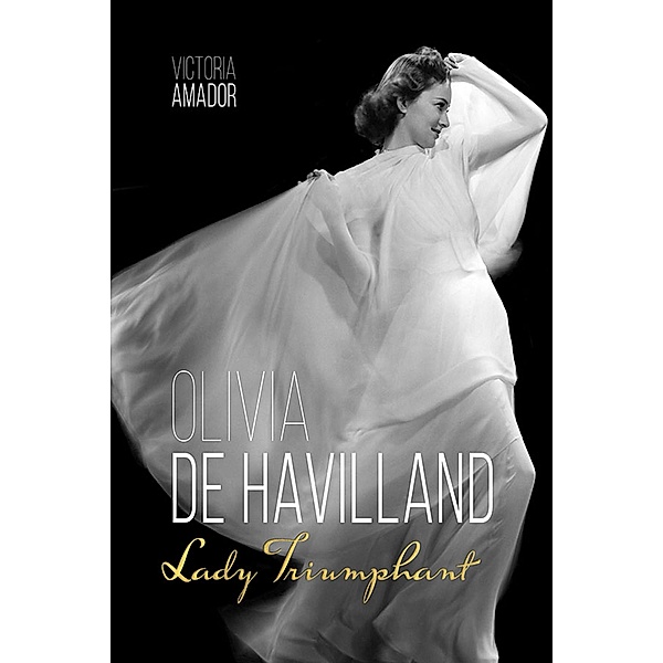 Olivia de Havilland / Screen Classics, Victoria Amador