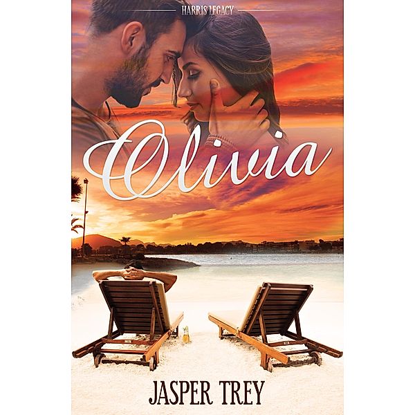 Olivia (Harris Legacy, #1) / Harris Legacy, Jasper Trey