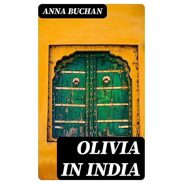 Olivia in India, Anna Buchan