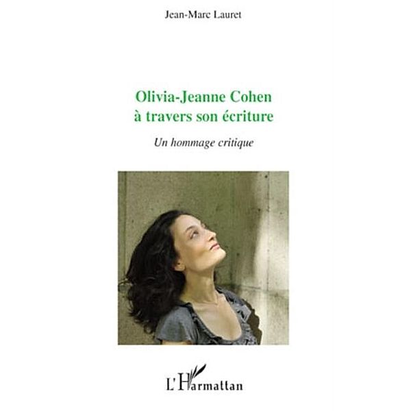 Olivia-jeanne cohen A travers son ecriture - un hommage crit / Hors-collection, Jean