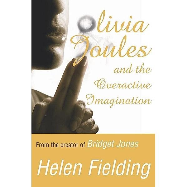 Olivia Joules and the Overactive Imagination, Helen Fielding