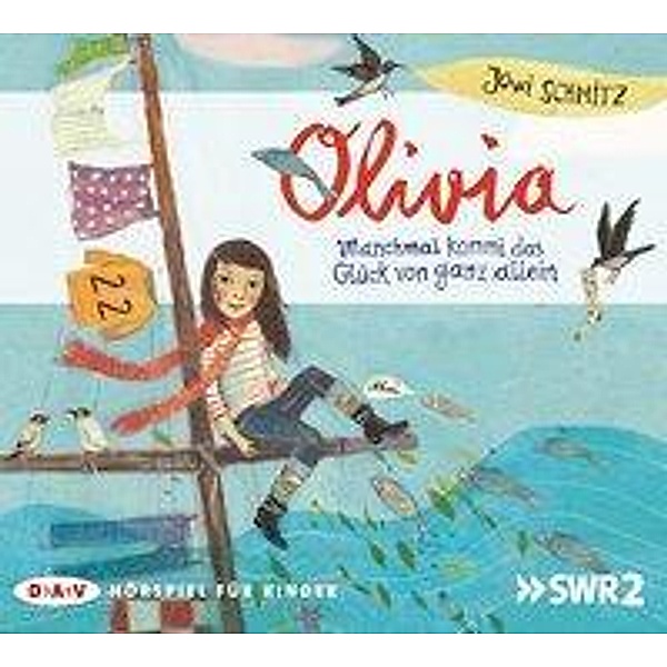 Olivia - Manchmal kommt das Glück von ganz allein, 2 Audio-CD, Jowi Schmitz