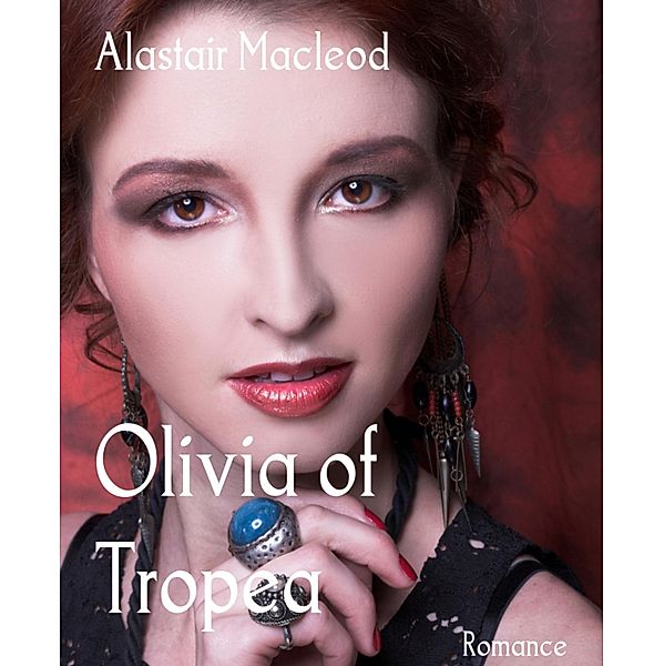 Olivia of Tropea, Alastair Macleod