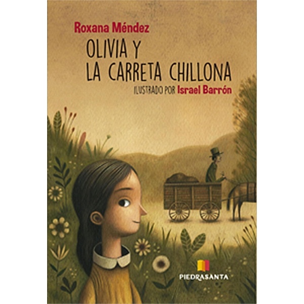 Olivia y la carreta chillona / Colección Arjé, Roxana Méndez