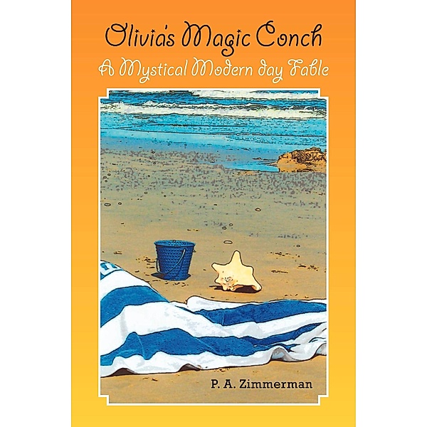 Olivia's Magic Conch, P. A. Zimmerman