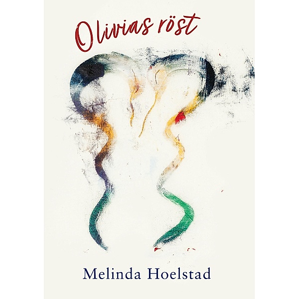 Olivias röst, Melinda Hoelstad