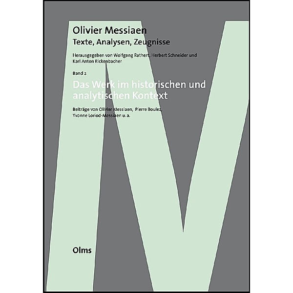 Olivier Messiaen: Texte, Analysen, Zeugnisse.Bd.2, Analysen, Zeugnisse Olivier Messiaen: Texte