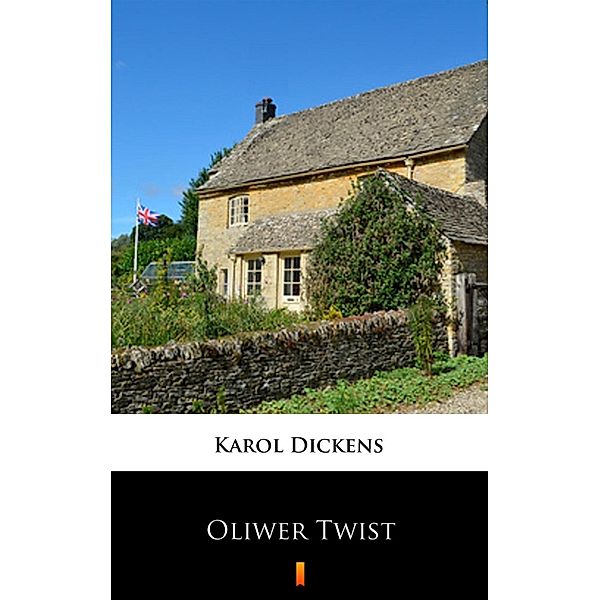 Oliwer Twist, Karol Dickens