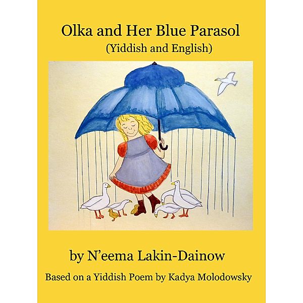 Olka and Her Blue Parasol (Yiddish and English), Neema Lakin-Dainow