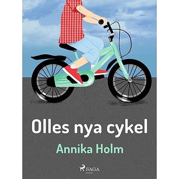 Olles nya cykel / Olle och Amanda Bd.1, Annika Holm