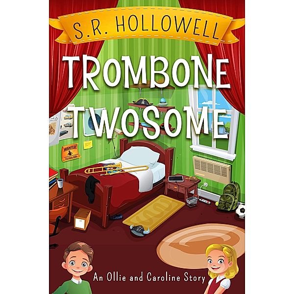 Ollie and Caroline: Trombone Twosome (Ollie and Caroline, #1), S. R. Hollowell