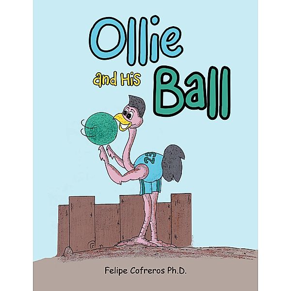 Ollie and His Ball, Felipe Cofreros Ph. D.