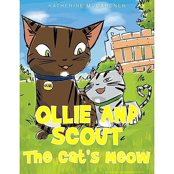 Ollie and Scout, Katherine M M Gardner
