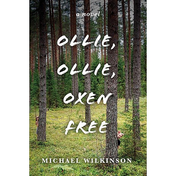 Ollie, Ollie, Oxen Free, Michael Wilkinson