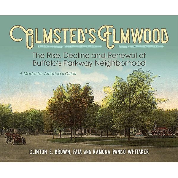 Olmsted's Elmwood, Ramona Pando Whitaker, Clinton E. Brown