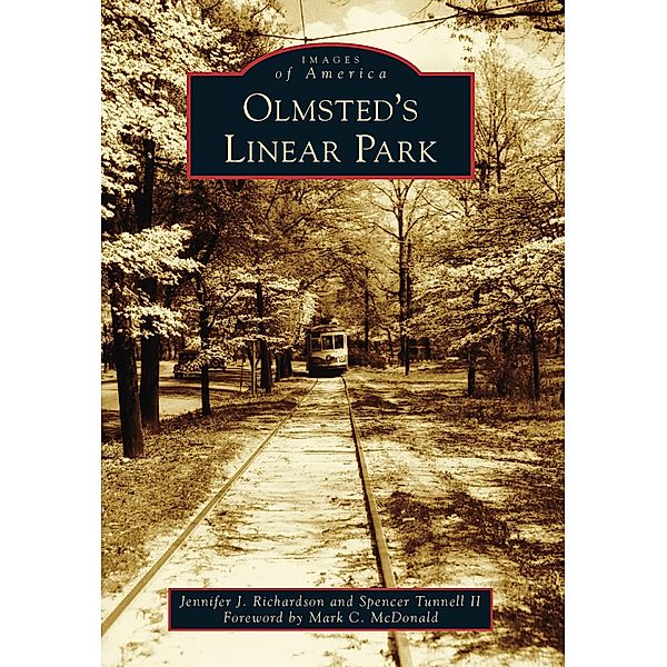 Olmsted's Linear Park / Arcadia Publishing, Jennifer J. Richardson