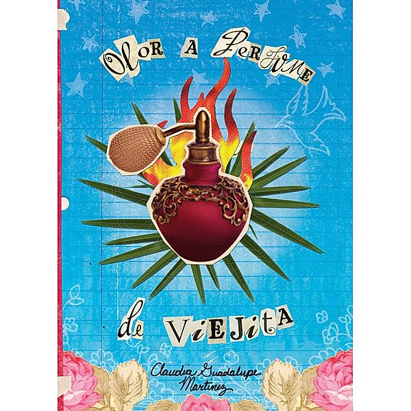 Olor a perfume de viejita / Cinco Puntos Press, Claudia Guadalupe Martinez