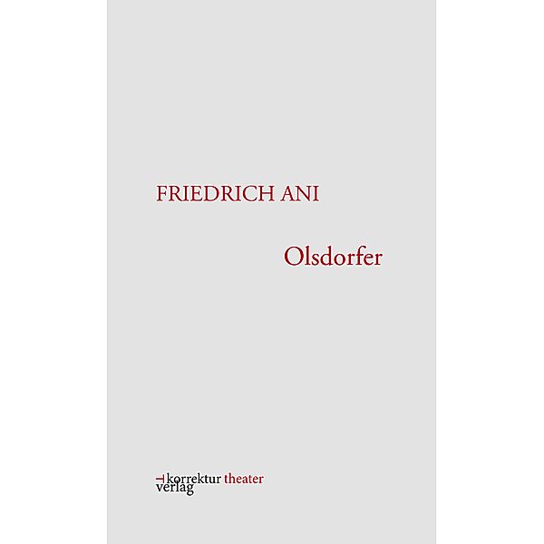 Olsdorfer, Friedrich Ani