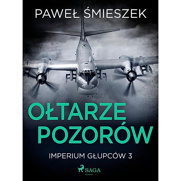 Oltarze Pozorów / Imperium Glupców Bd.3, Pawel Smieszek