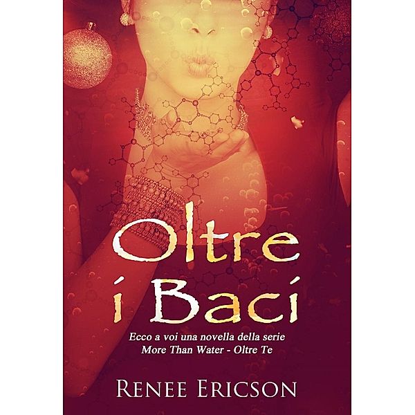 Oltre i Baci, Renee Ericson