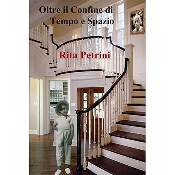 Oltre il Confine di Tempo e Spazio, Rita Petrini