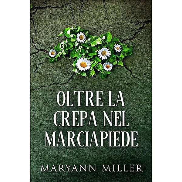 Oltre La Crepa Nel Marciapiede, Maryann Miller