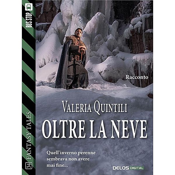 Oltre la neve / Fantasy Tales, Valeria Quintili