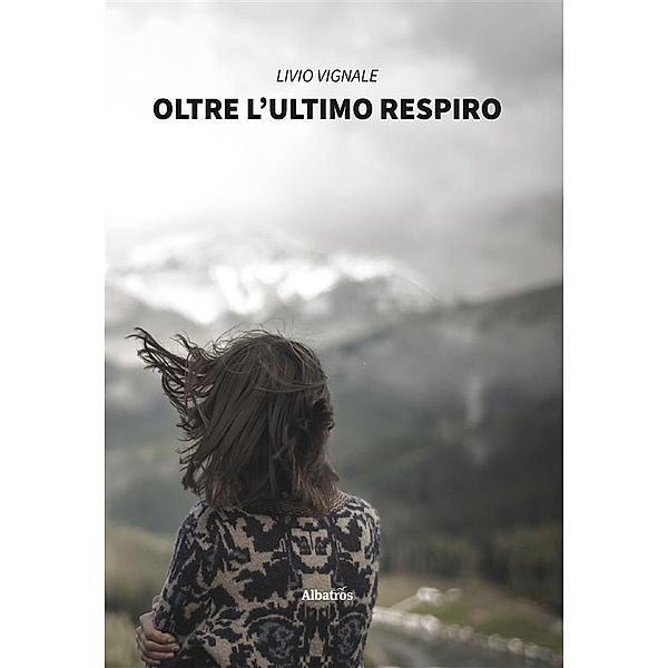 Oltre l'ultimo respiro, Livio Vignale