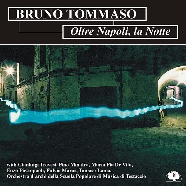 Oltre Napoli La Notte, Bruno Tommaso