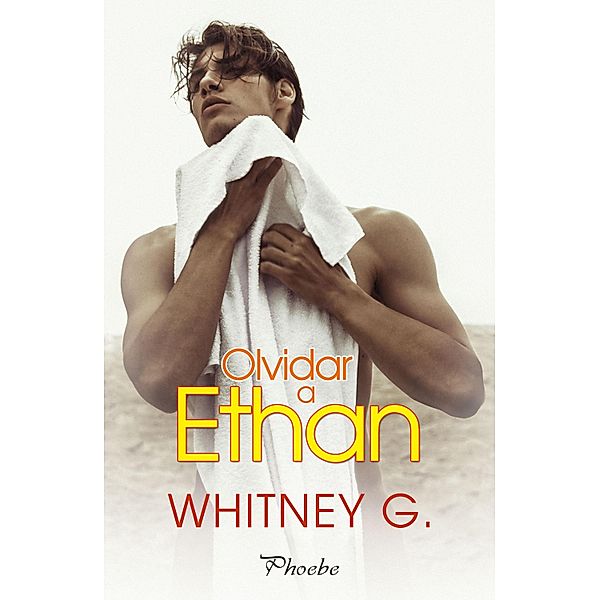 Olvidar a Ethan, Whitney G.