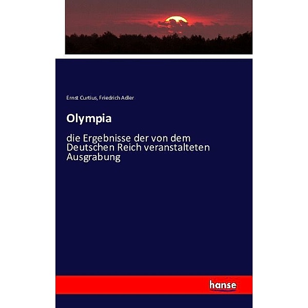 Olympia, Ernst Curtius, Friedrich Adler