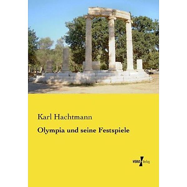 Olympia und seine Festspiele, Karl Hachtmann