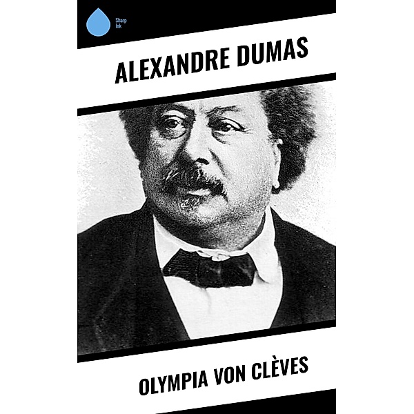 Olympia von Clèves, Alexandre Dumas