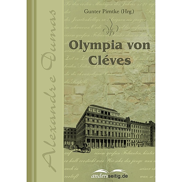 Olympia von Cléves / Alexandre-Dumas-Reihe, Alexandre Dumas