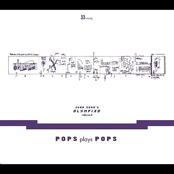 Olympiad Vol.3-Pops Plays Pops, John Zorn